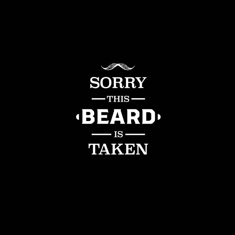 Sorry This Beard is Taken - T Shirt